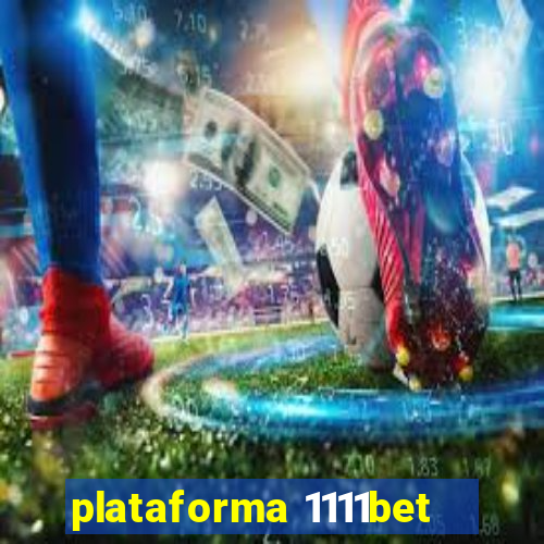 plataforma 1111bet